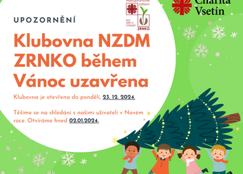Klubovna NZDM Zrnko bude během Vánoc uzavřena